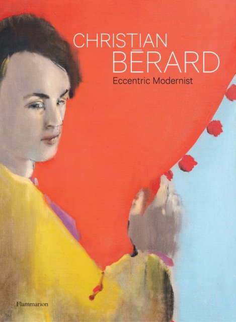 Christian Berard : Eccentric Modernist, Hardback Book