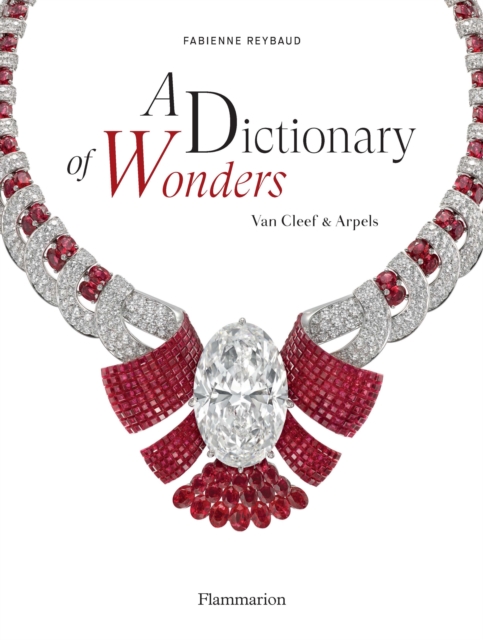 A Dictionary of Wonders: Van Cleef & Arpels, Hardback Book