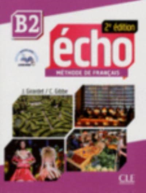Echo 2e edition (2013) : Livre de l'eleve + CD-audio B2, Mixed media product Book