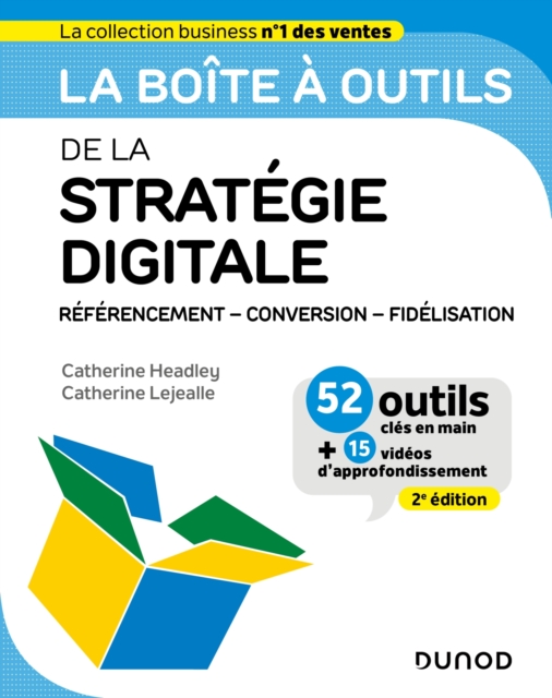 La boite a outils de la strategie digitale - 2e ed. : Referencement - conversion - fidelisation, EPUB eBook