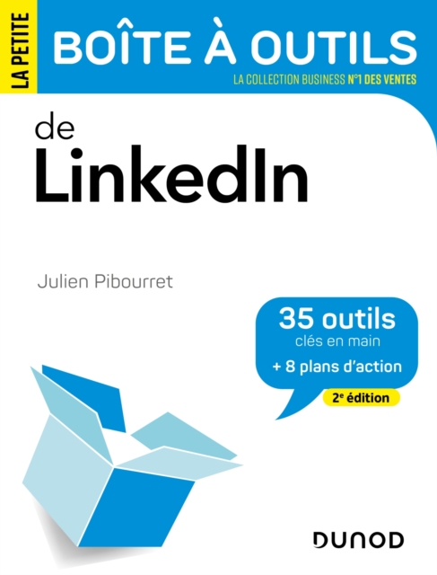 La petite boite a outils de LinkedIn - 2e ed. : 34 outils et 8 plans d'action, EPUB eBook