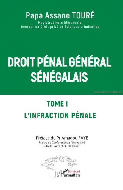 Droit penal general senegalais : Tome 1  L'infraction penale, PDF eBook