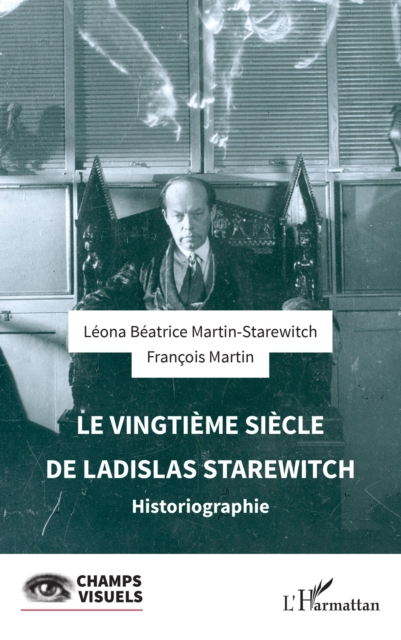 Le vingtieme siecle de  Ladislas Starewitch : Historiographie, EPUB eBook