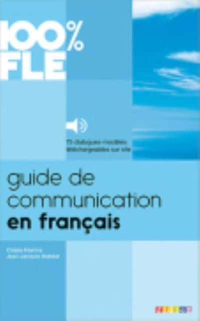 100% FLE - Guide de communication en francais : Livre + audios telechargeables, Paperback / softback Book