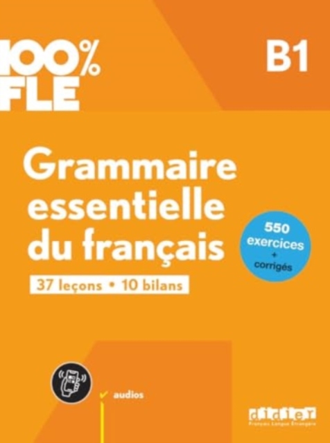 100% FLE - Grammaire essentielle du francais B1 + online audio + didierfle.app, Paperback / softback Book