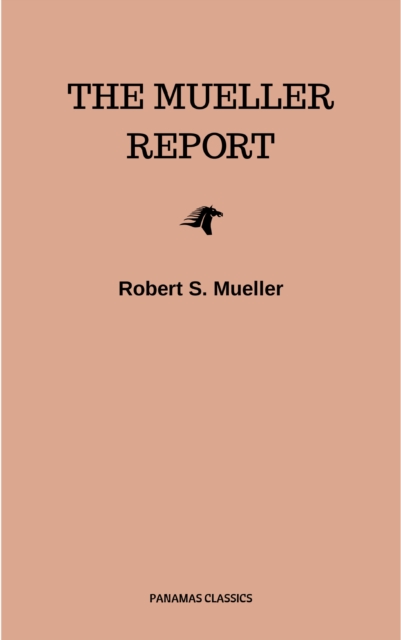 The Mueller Report: Complete Report On The Investigation Into Russian ...