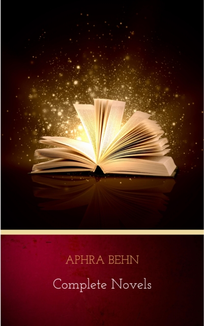 The Novels of Mrs Aphra Behn, EPUB eBook
