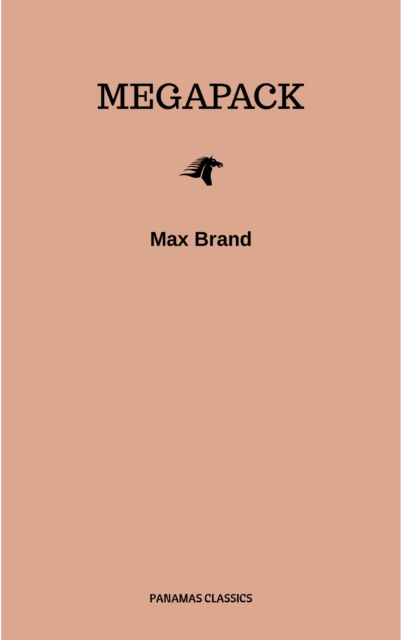 The Max Brand Megapack, EPUB eBook