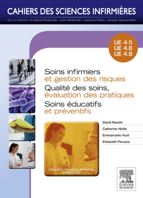 Soins infirmiers et gestion des risques - Qualite des soins, evaluation des pratiques - Soins educatifs et preventifs : Unites d'enseignement 4.5 / 4.6 / 4.8, EPUB eBook