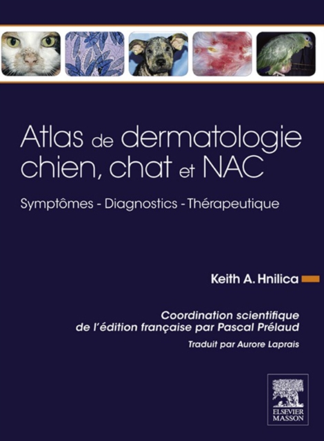 Atlas de dermatologie chien, chat et NAC : Symptomes - Diagnostics - Therapeutique, EPUB eBook