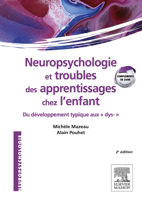 Neuropsychologie et troubles des apprentissages chez l'enfant : du developpement typique aux dys-, EPUB eBook