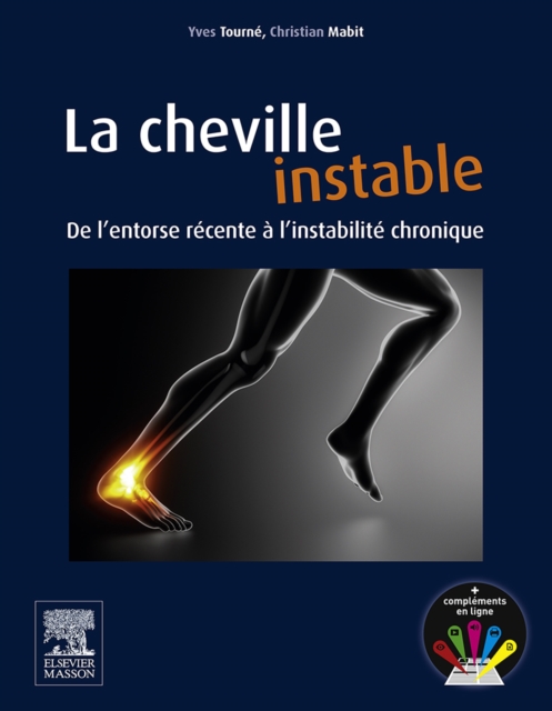 La cheville instable : De l'entorse recente a l'instabilite chronique, EPUB eBook