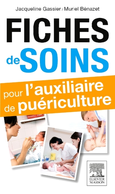 Fiches de soins pour l'auxiliaire de puericulture, PDF eBook