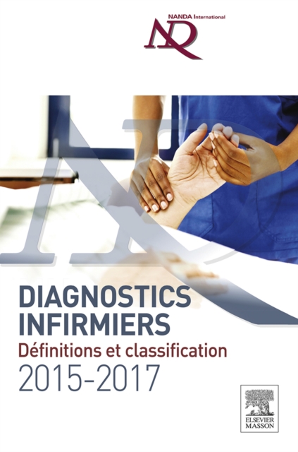 Diagnostics infirmiers 2015-2017 : Definitions et classification, EPUB eBook