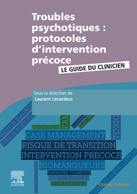 Troubles psychotiques : protocoles d'intervention precoce : Le guide du clinicien, EPUB eBook