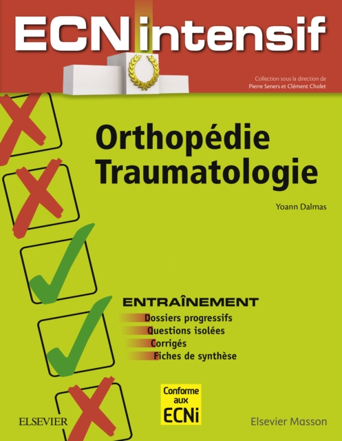 Orthopedie-Traumatologie : Dossiers progressifs et questions isolees corriges, EPUB eBook