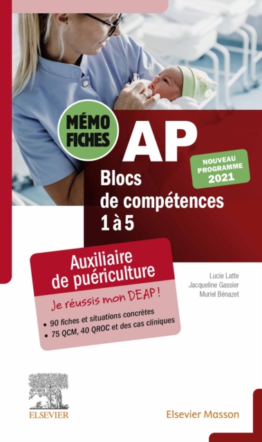 Memo-fiches AP - Blocs de competence 1 a 5 : Auxiliaire de puericulture. Conforme a la reforme. Je reussis mon DEAP, EPUB eBook