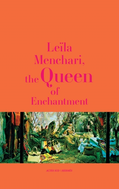 Leila Menchari : The Queen of  Enchantment, Hardback Book