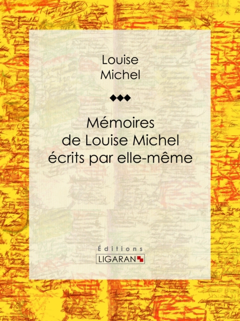 Memoires de Louise Michel ecrits par elle-meme, EPUB eBook