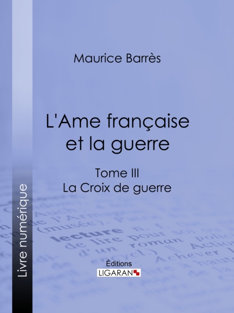 L'Ame francaise et la guerre, EPUB eBook