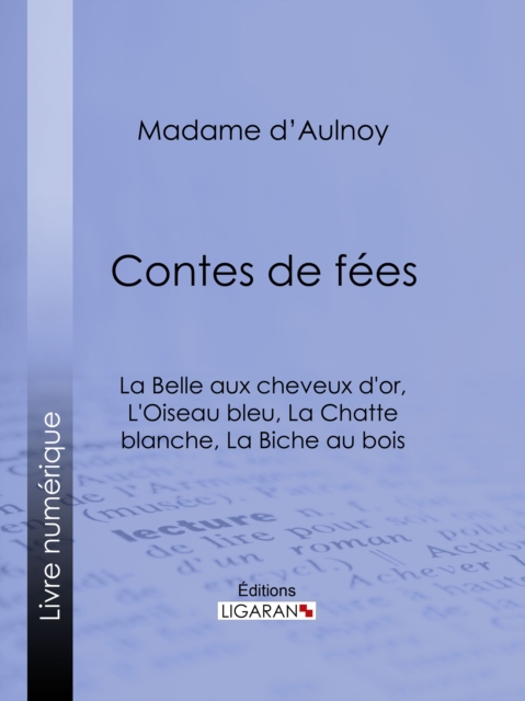 Contes de fees : La Belle aux cheveux d'or, L'Oiseau bleu, EPUB eBook