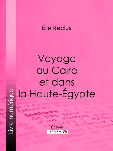 Voyage au Caire et dans la Haute-Egypte, EPUB eBook