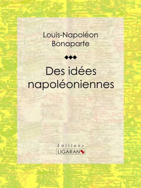 Des idees napoleoniennes, EPUB eBook