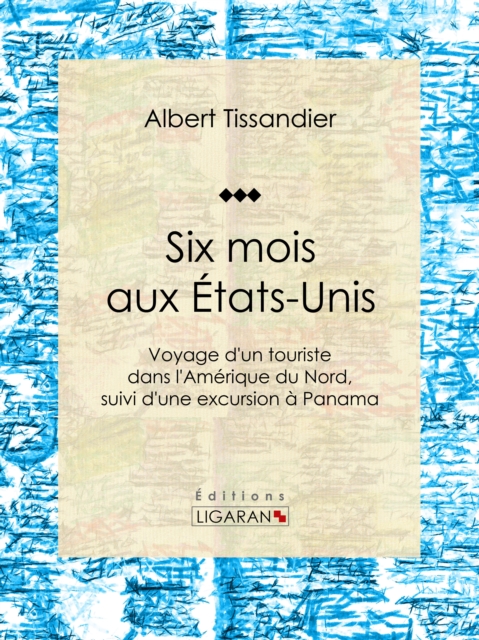 Six mois aux Etats-Unis, EPUB eBook