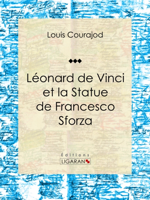 Leonard de Vinci et la Statue de Francesco Sforza, EPUB eBook