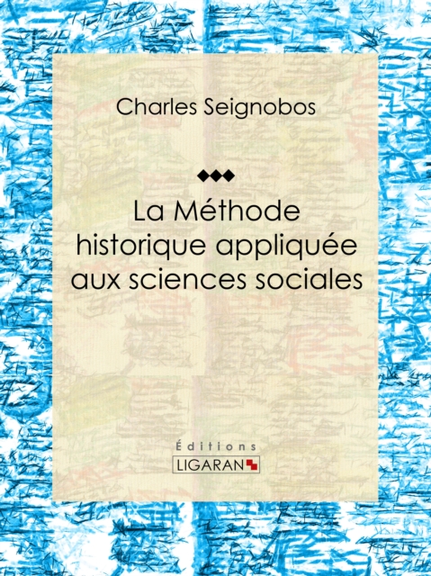 La Methode historique appliquee aux sciences sociales, EPUB eBook