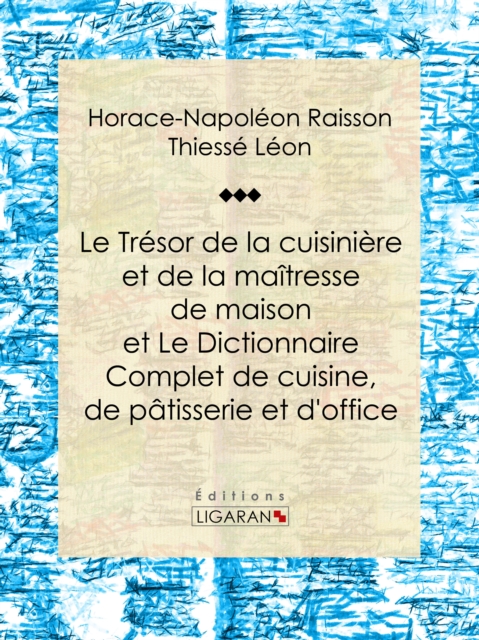 Le Tresor de la cuisiniere et de la maitresse de maison, EPUB eBook