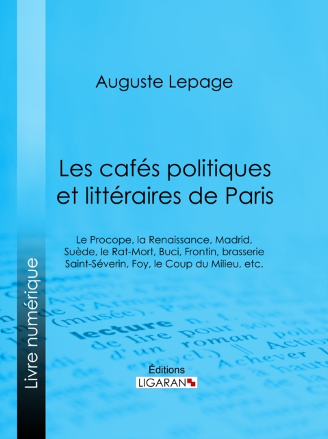 Les cafes politiques et litteraires de Paris, EPUB eBook