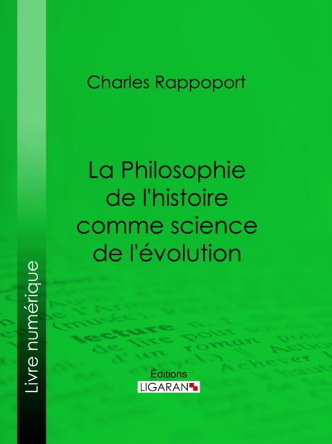 La Philosophie de l'histoire comme science de l'evolution, EPUB eBook