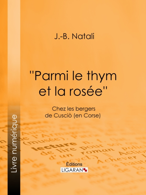 ''Parmi le thym et la rosee'' : Chez les bergers de Cuscio (en Corse), EPUB eBook