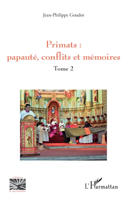 Primats : papaute, conflits et memoires : Tome 2, PDF eBook