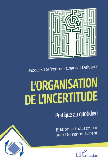 L'organisation de l'incertitude : Pratique au quotidien, PDF eBook