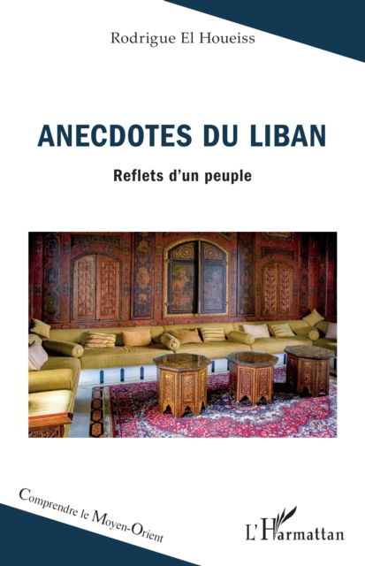 Anecdotes du Liban : Reflets d'un peuple, EPUB eBook