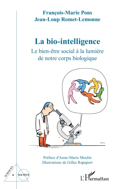 La bio-intelligence : Le bien-etre social a la lumiere de notre corps biologique, EPUB eBook