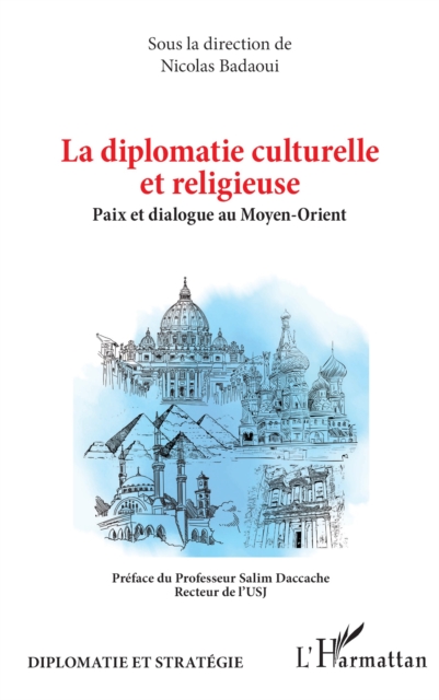 La diplomatie culturelle et religieuse : Paix et dialogue au Moyen-Orient, EPUB eBook