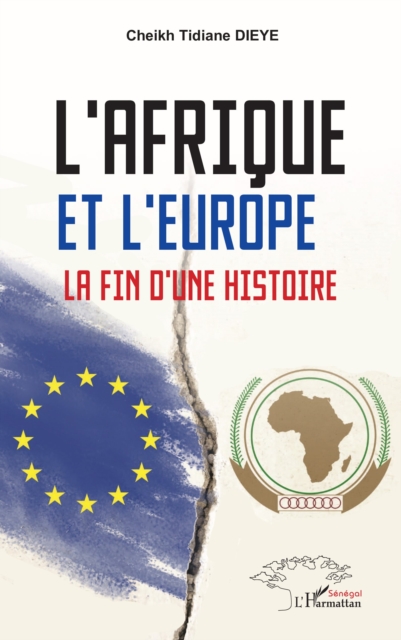 L'Afrique et l'Europe : La fin d'une histoire, PDF eBook