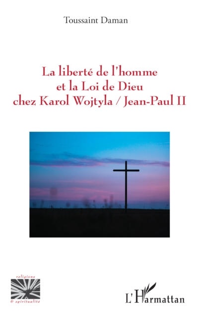 La liberte de l'homme et la Loi de Dieu chez Karol Wojtyla/Jean-Paul II, EPUB eBook