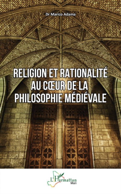 Religion et rationalite au cœur de la philosophie medievale, PDF eBook
