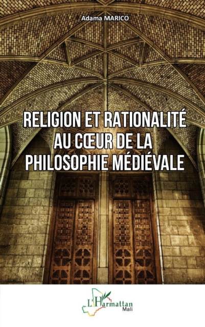 Religion et rationalite au cœur de la philosophie medievale, PDF eBook