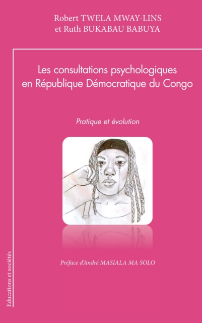 Les consultations psychologiques en Republique Democratique du Congo : Pratique et evolution, EPUB eBook