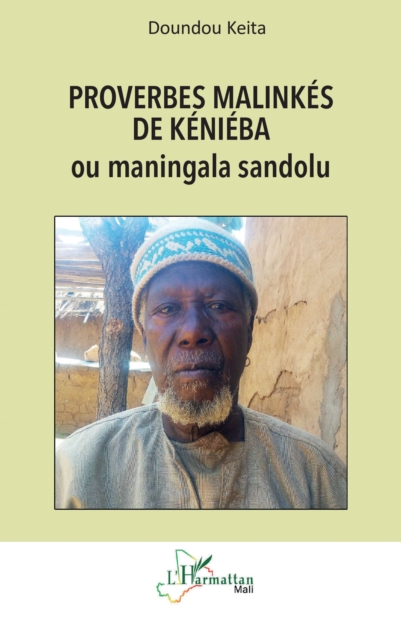 Proverbes malinkes de Kenieba : ou maningala sandolu, PDF eBook