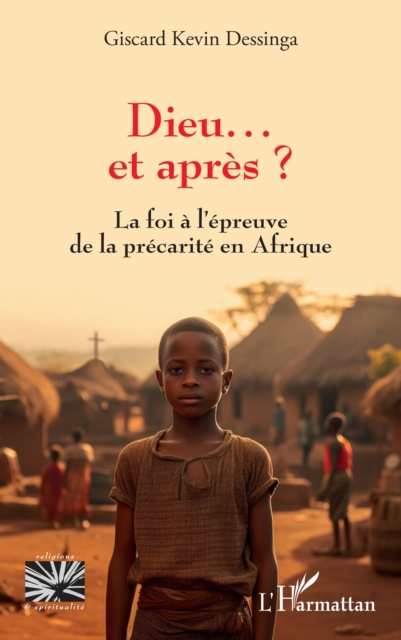 Dieu... et apres ? : La foi a l'epreuve de la precarite en Afrique, EPUB eBook