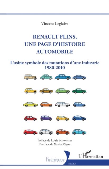 Renault Flins, une page d'histoire automobile : L'usine symbole des mutations d'une industrie 1980-2010, PDF eBook