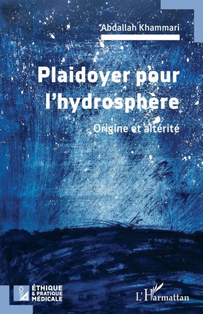 Plaidoyer pour l'hydrosphere : Origine et alterite, PDF eBook