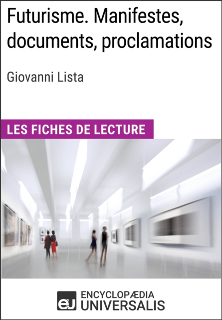 Futurisme. Manifestes, documents, proclamations de Giovanni Lista, EPUB eBook
