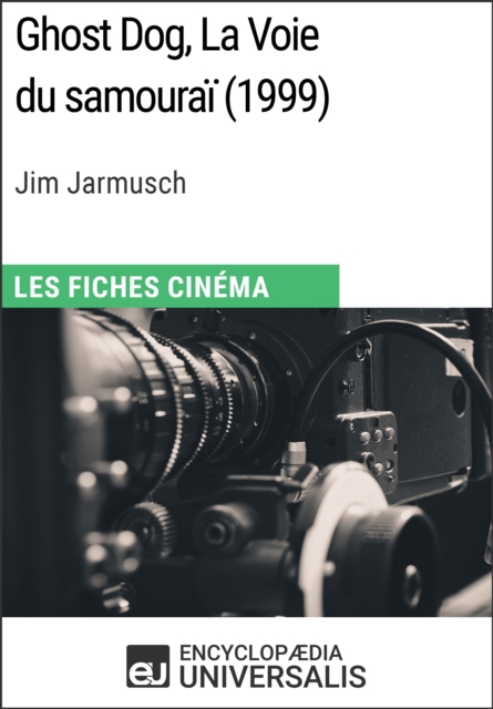 Ghost Dog, La Voie du samourai de Jim Jarmusch, EPUB eBook